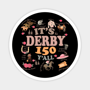 It's Derby 150 Yall 150th Horse Racing KY Derby Day Magnet